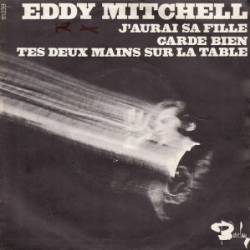 Eddy Mitchell : J'Aurai Sa Fille